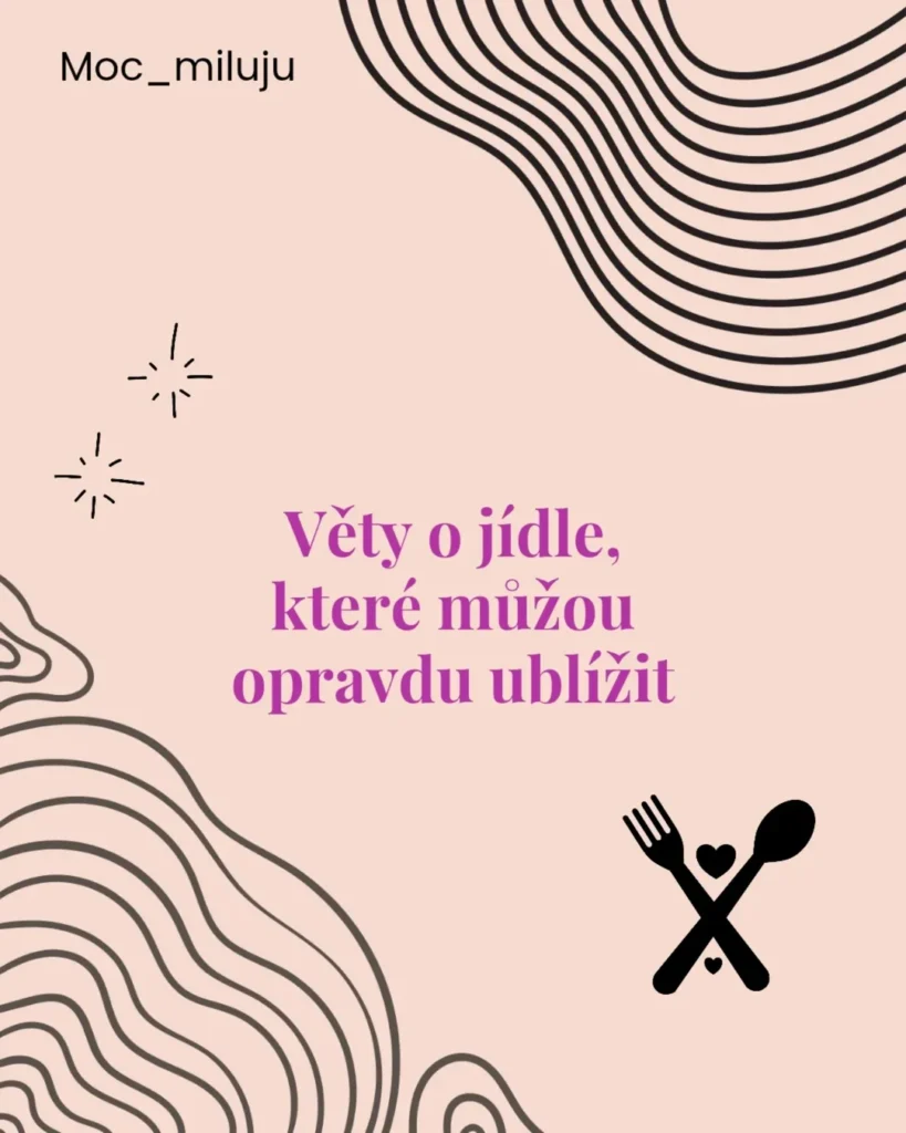 Náhled příspěvku Věty o jídle, které dovedou opravdu ublížit