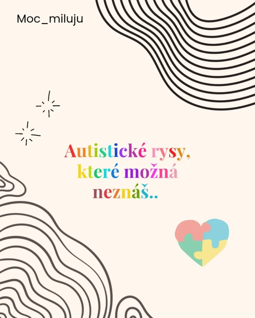 Náhled příspěvku Autistické rysy, které možná neznáš